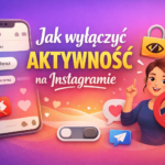 Jak wyłączyć aktywność na Instagramie