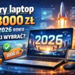 Dobry laptop do 3000 zł w 2026 roku